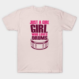 Just A Girl Who Loves Drums T-Shirt